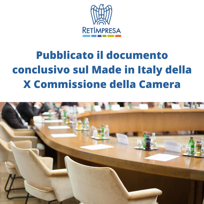 Pubblicato di documento conclusivo sul Made in Italy della X Commissione della Camera (1)
